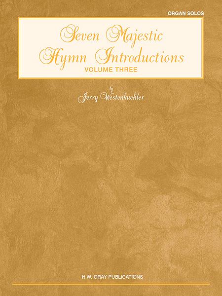 Seven Majestic Hymn Introductions, vol. 3
