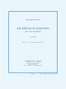 Six Pièces d'Audition (3 Saxophones), Cahier 1