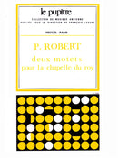 Deux motets pour la chapelle du roy