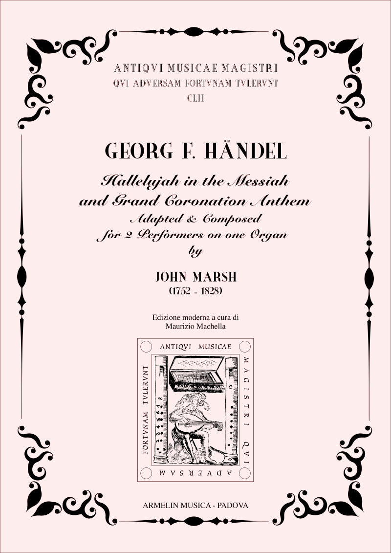 Händel's Hallelujah in the Messiah and Grand Coronation anthem Adapted & composed for 2 performers on one organ by John Marsh (1752-1828)