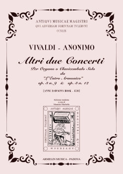 Altri due Concerti per Organo o Clavicembalo solo da "L'Estro Armonico" op 3 n. 9 e op. 3 n. 12