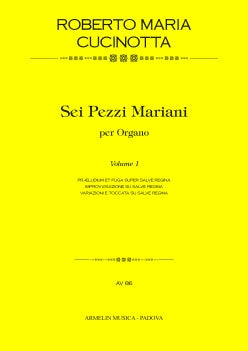 Sei Pezzi Mariani per Organo, vol. 1