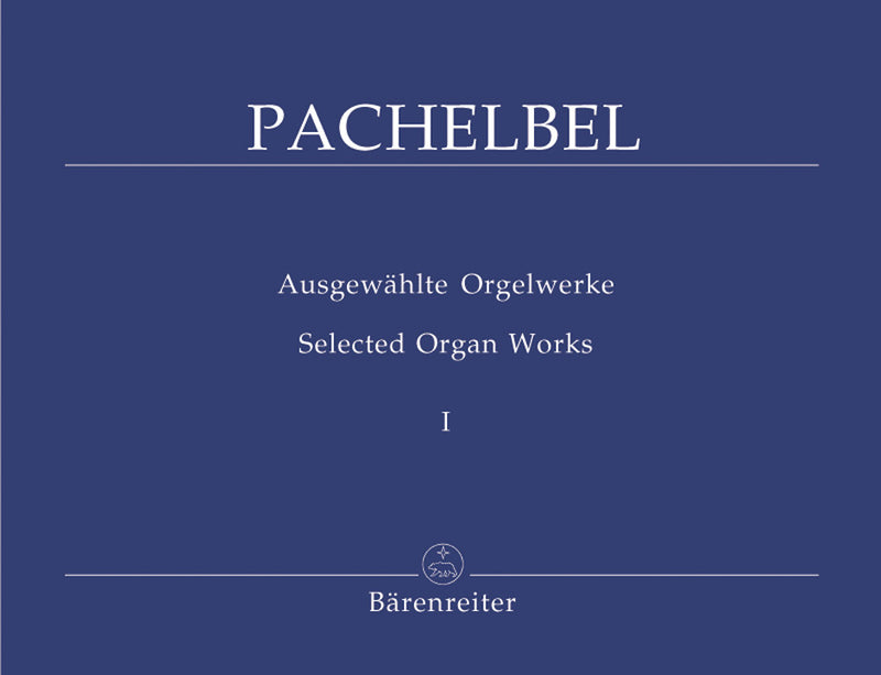 Ausgewählte Orgelwerke = Selected organ works, Vol. 1