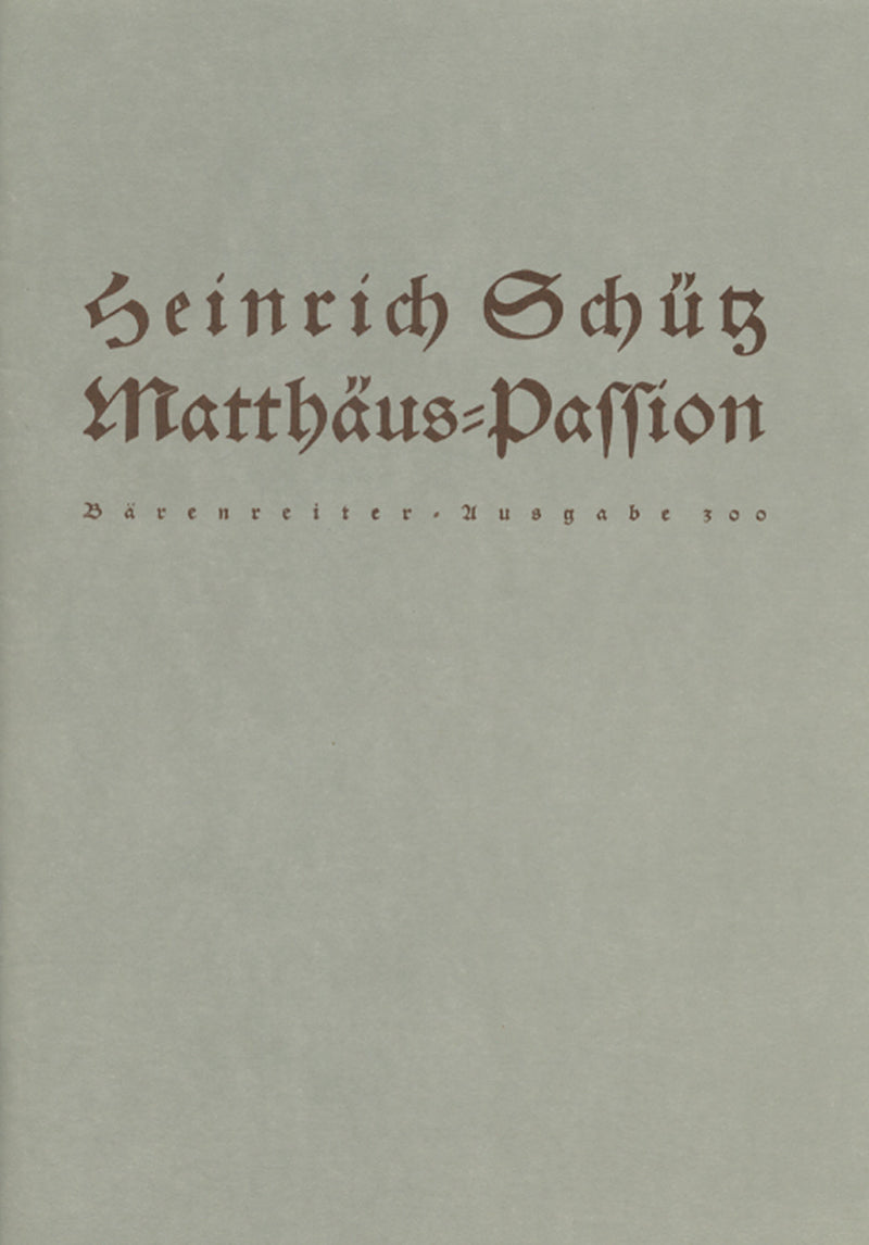 Matthäus-Passion SWV 479 [score]