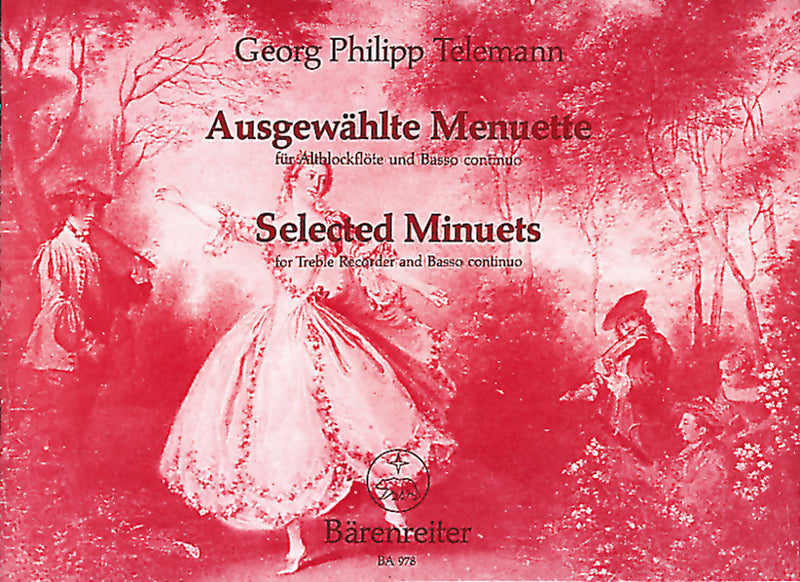 Selected Minuets for Treble Recorder (Violin, Flute, Viola da gamba) and Basso continuo TWV 34 -from the collection "zweites seven mal seven und ein Menuett"- [score, part(s)]