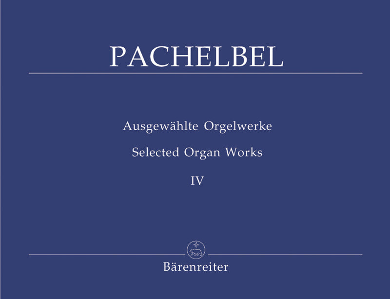 Ausgewählte Orgelwerke = Selected organ works, Vol. 4