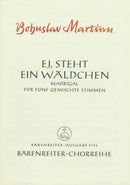Ej, steht ein Wäldchen -Madrigal II nach einem mährischen Volkslied (deutsche Übertragung)-
