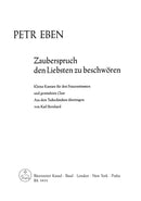 Zauberspruch, den Liebsten zu beschwören (1962) -Kleine Kantate auf volkstümliche Texte aus der Walachei (deitsch) für 3 Solostimmen und Chor (4-7stimmig)-