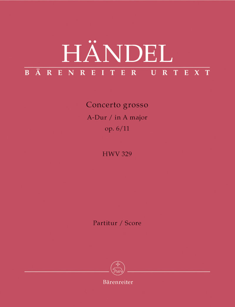 Concerto grosso A major op. 6/11 HWV 329 [score]
