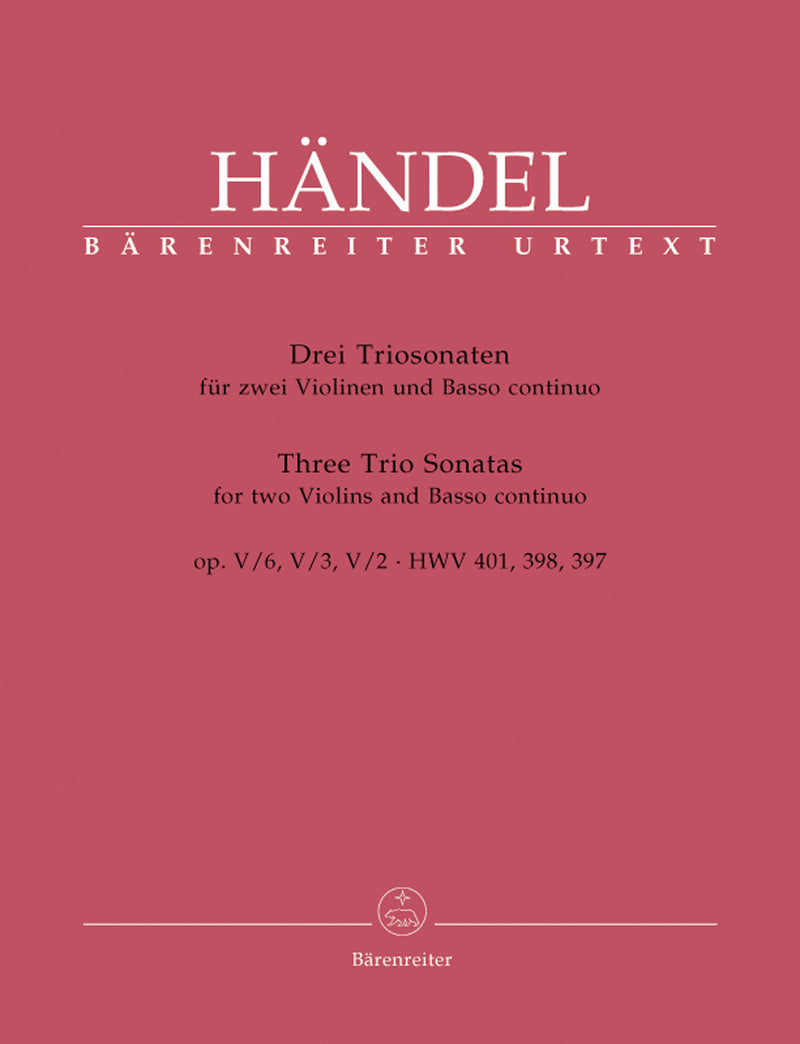 Three Trio Sonatas for Two Violins (Flutes) and Bc op. 5 HWV 397, 398, 401 [Performance score, set of parts]