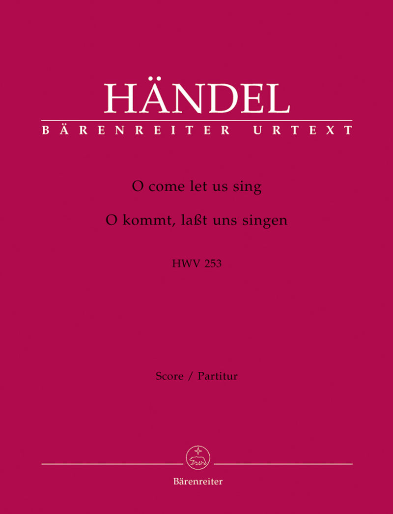 O come let us sing HWV 253 [score]