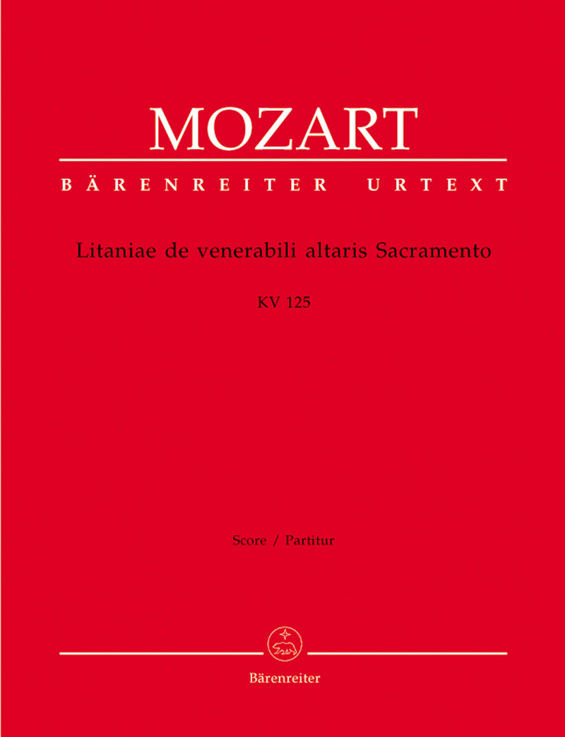 Litaniae de venerabili altaris Sacramento B-flat major K. 125 [score]