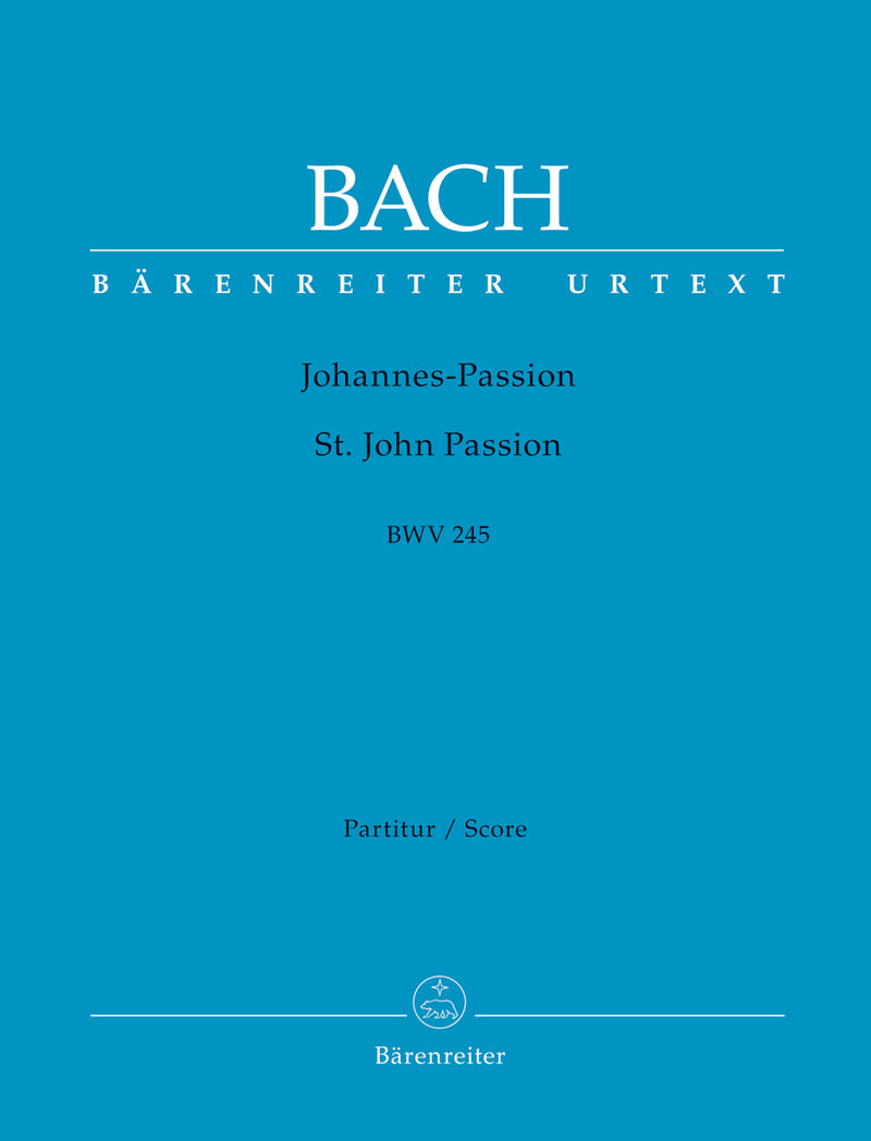 Johannes-Passion, BWV 245 [score]