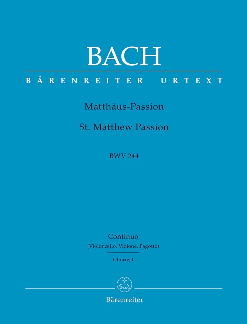 Matthäus-Passion, BWV 244 [choir 1/Bc/cello/double bass/bassoon1 part]
