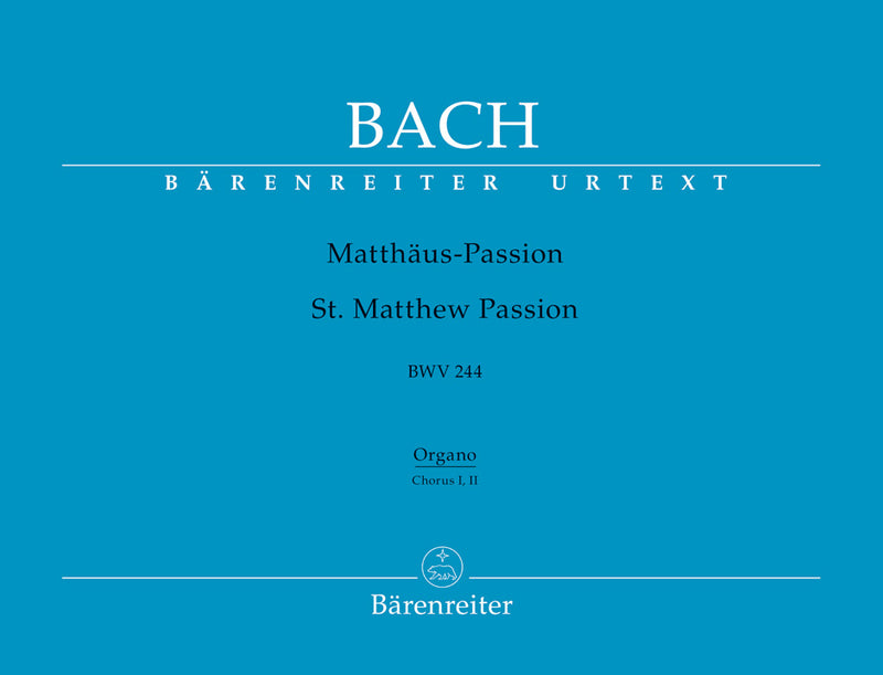 Matthäus-Passion, BWV 244 [choir 1/choir 2/Org part]