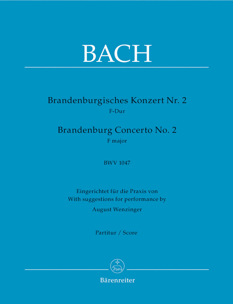 Brandenburg Concerto No. 2 F major BWV 1047, Wenzinger校訂 [score]