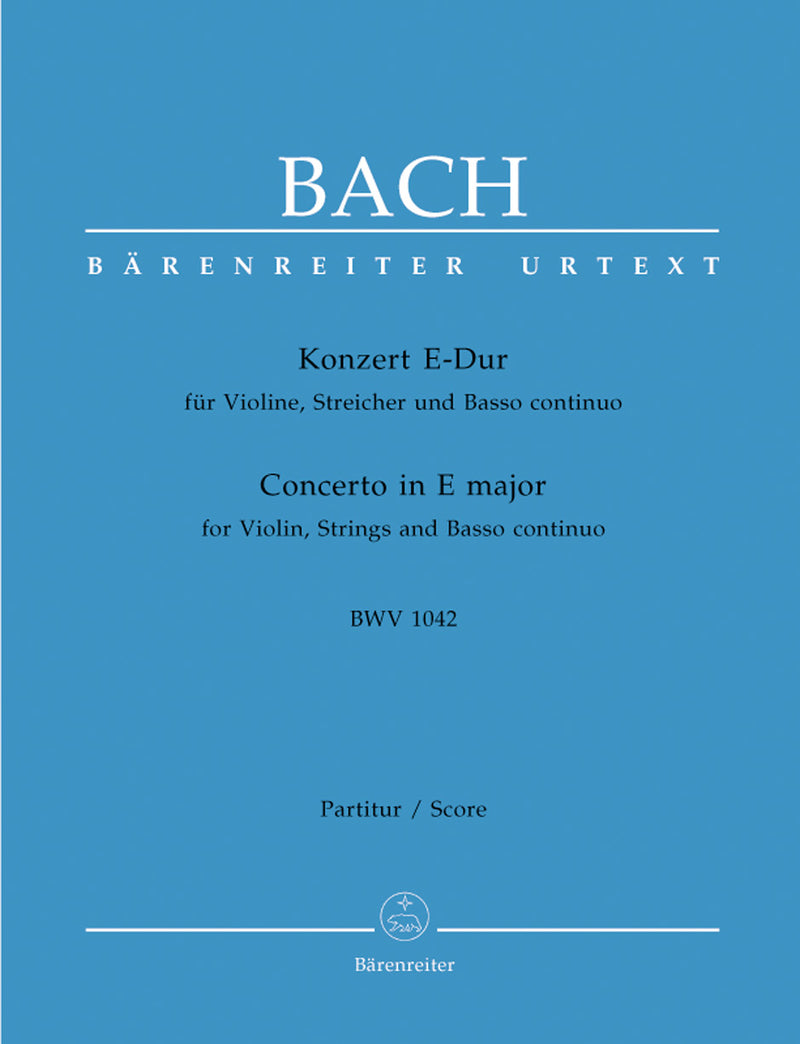 Concerto for Violin, Strings and Basso Continuo E major BWV 1042 [score]