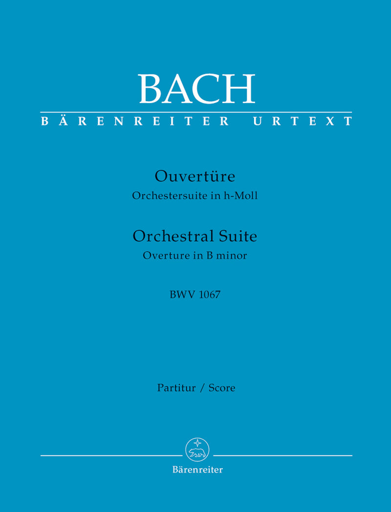 Orchestral Suite (Overture) B minor BWV 1067 [score]