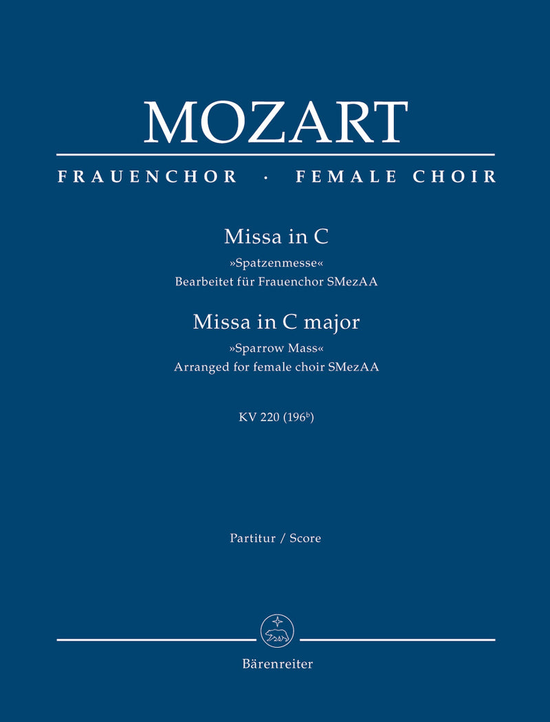 Missa C major K. 220 (196b) "Sparrow Mass" (Arranged for female choir SMezAA) [score]