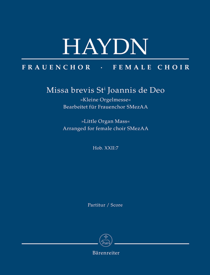 Missa brevis Sancti Joannis de Deo Hob.XXII:7 "Little Organ Mass" (Arranged for female choir SMezAA) [score]