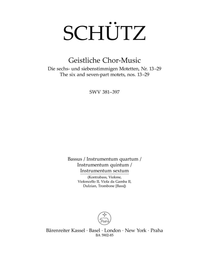 Geistliche Chor-Music SWV 381-397 [Bassus/Instrumentum quartum/quintum/sextum/(double bass/Vo/cello2/viola da gamba2/Dulzian/trombone) part]