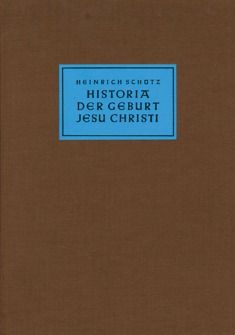 Historia der Geburt Jesu Christi SWV 435 [complete edition, score]