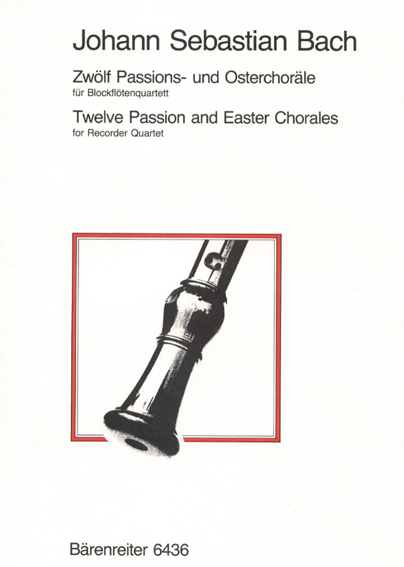 Twelve Passion and Easter Chorales for recorder quartet