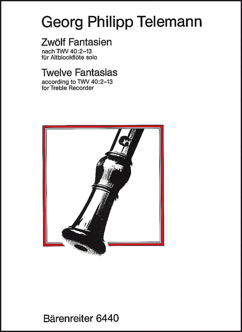 Twelve fantasies for treble recorder solo (according to the fantasies for flauto traverso solo TWV 40:2-13)