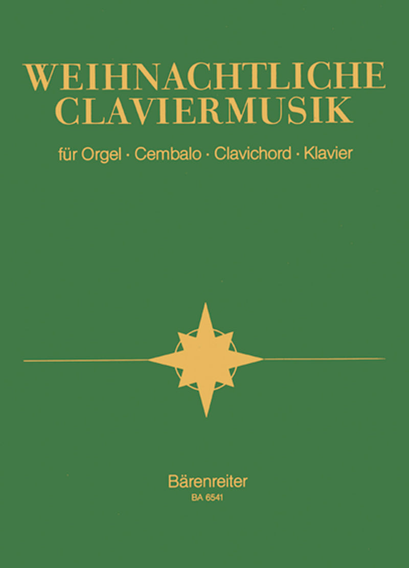 Weihnachtliche Claviermusik = Keyboard Music for Christmas