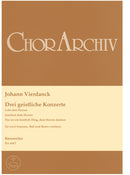 Drei geistliche Konzerte -für Solostimmen oder Chor und Basso continuo-