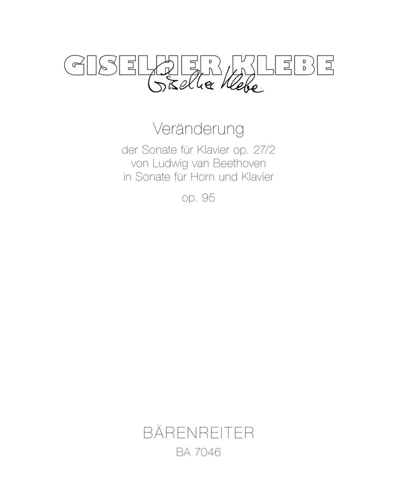 Veränderung der Sonate für Klavier op. 27/2 von Ludwig van Beethoven in eine Sonate für Horn und Klavier op. 95 (1985/1986)