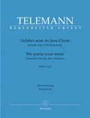Gelobet seist du, Jesu Christ TWV 1:612 （ヴォーカル・スコア）