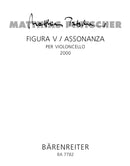 Figura V / Assonanza per Violoncello (2000)