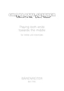 Playing both ends towards the middle für Violine und Violoncello (2000)