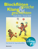 Blockflötensprache und Klanggeschichten. Spielbuch, vol. 1