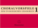 Choralvorspiele zum Evangelischen Gesangbuch, vol. 1