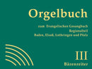 Orgelbuch zum Evangelischen Gesangbuch. Regionalteil Baden, Elsaß, Lothringen und Pfalz (Nr. 541-692)
