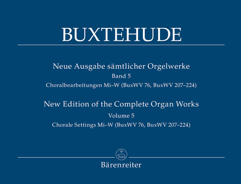 New Edition of the Complete Organ Works, Vol. 5: Chorale settings, Mi-W (BuxWV 207-224)