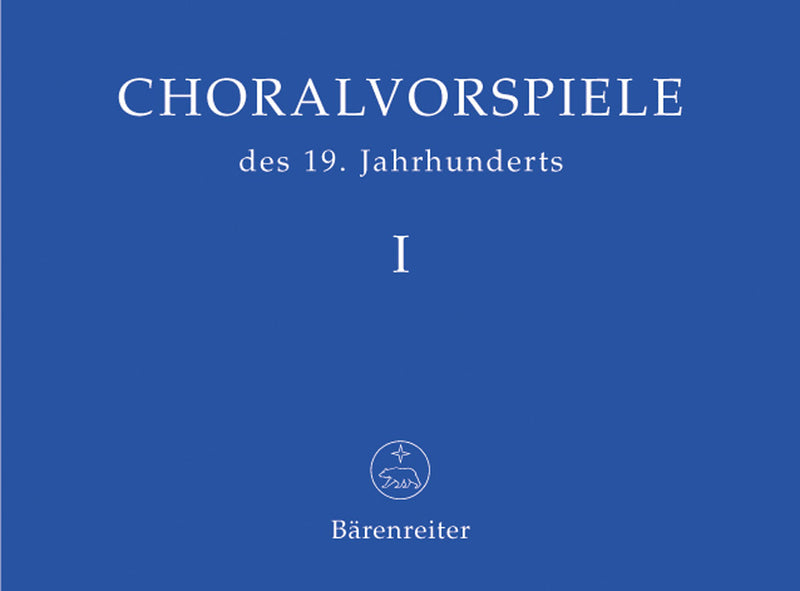 Choralvorspiele des 19. Jahrhunderts, vol. 1
