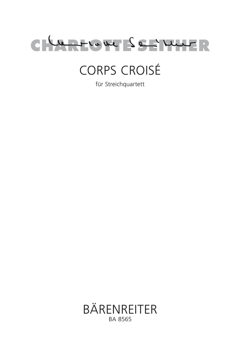 Corps Croisé für String Quartet (2002)