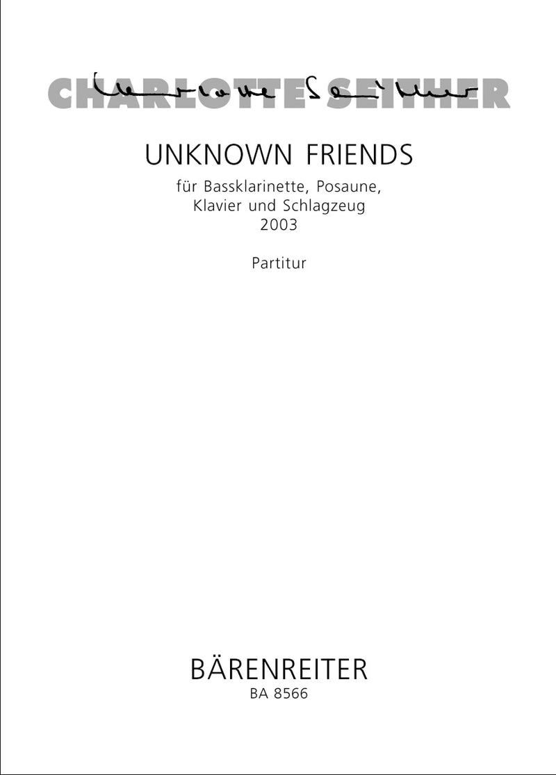 Unknown friends für Bassklarinette, Posaune, Klavier und Schlagzeug (2003)