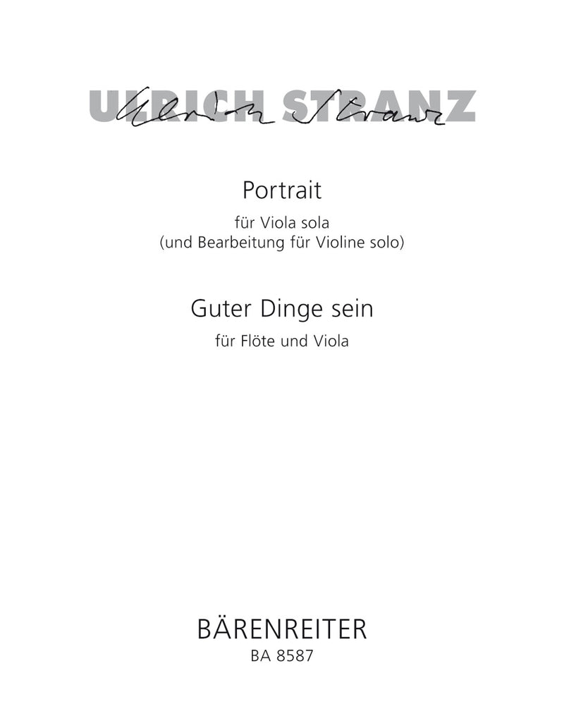 Portrait für Viola sola (und Bearbeitung für Violine solo) / Guter Dinge sein für Flöte und Viola (2003)