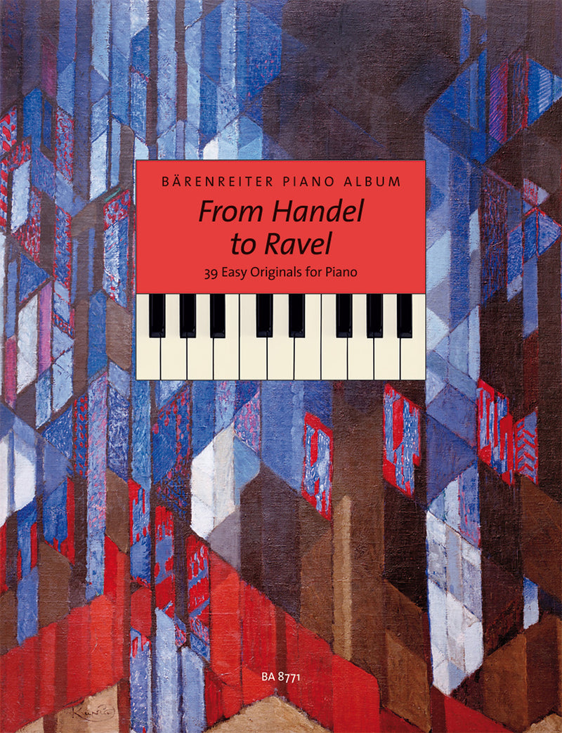 Bärenreiter Piano Album. From Handel to Ravel for Piano -39 easy originals-