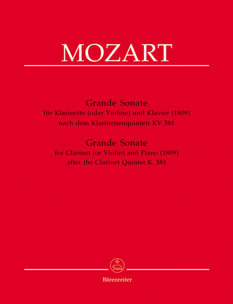 Grande Sonate for Clarinet (or Violin) and Piano in A major (after the Clarinet Quintet K. 581) [Performance score, set of parts]