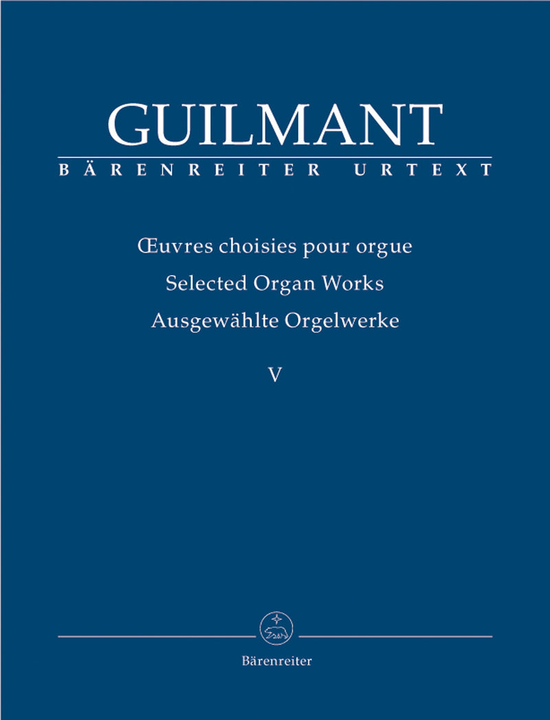 Oeuvres choisies pour orgue = Selected organ works, Vol. 5