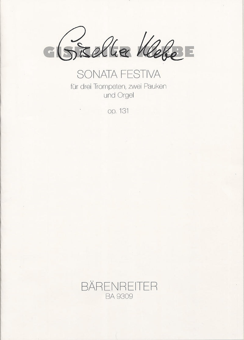 Sonata Festiva für drei Trompeten, zwei Pauken und Orgel op. 131 (1999)