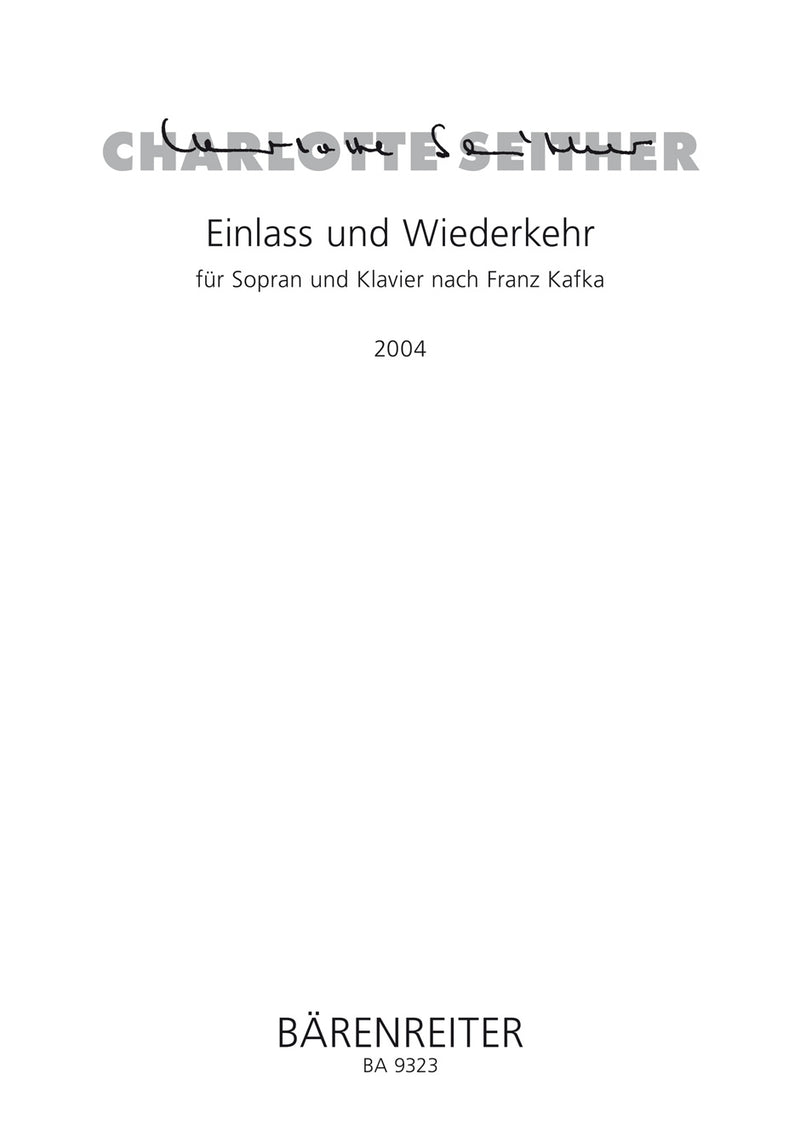 Einlass und Wiederkehr für Sopran und Klavier (2004) (nach Franz Kafka)