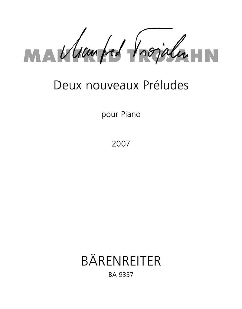 Deux nouveaux Préludes pour Piano (2006)