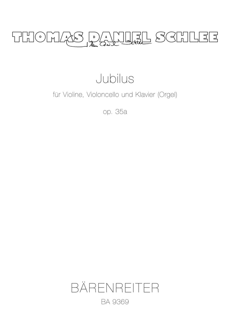 Jubilus für Violine, Violoncello und Klavier (Orgel) op. 35a (2007)