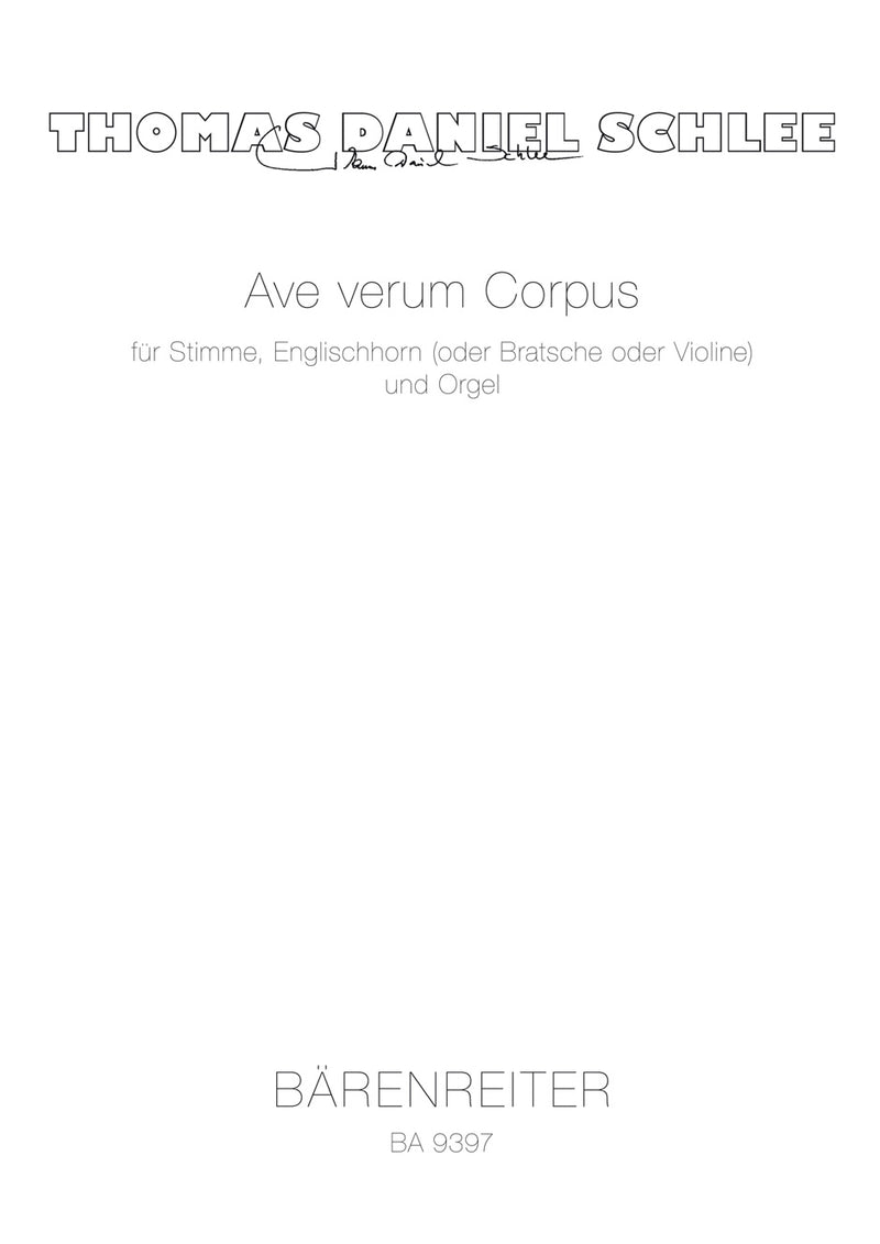 Ave verum Corpus für Stimme, Englischhorn (oder Bratsche oder Violine) und Orgel (2010)